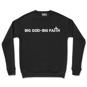 Big God • Big Faith Long Sleeve Crewneck