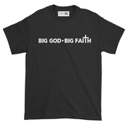 Big God • Big Faith Tee