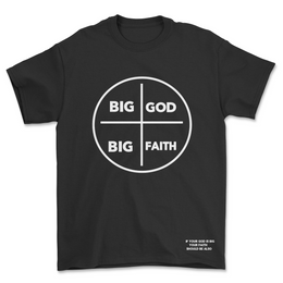 Big God Big Faith Tee