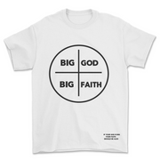 Big God Big Faith Tee