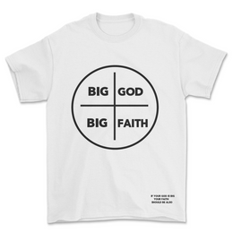 Big God Big Faith Tee