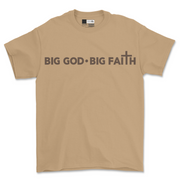 Big God • Big Faith Tee